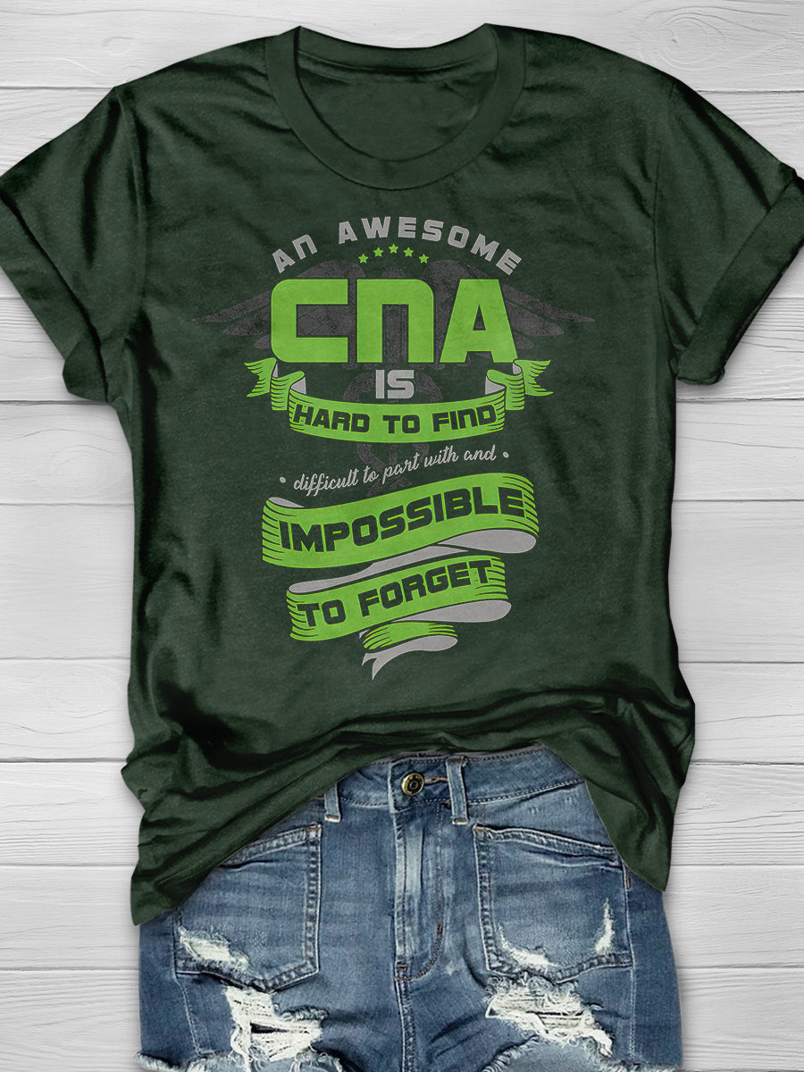 An Awesome CNA Is Hard To Find Difficult To Part With And Impossible To Forget Print Short Sleeve T-shirt