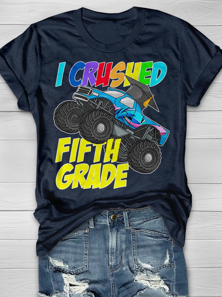 I Crushed Fifth Grade Print Graphic T-shirts