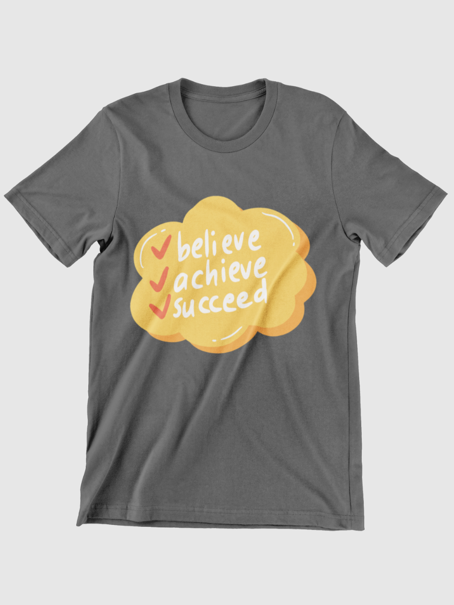 Believe Achieve Succeed Graphic T-shirt