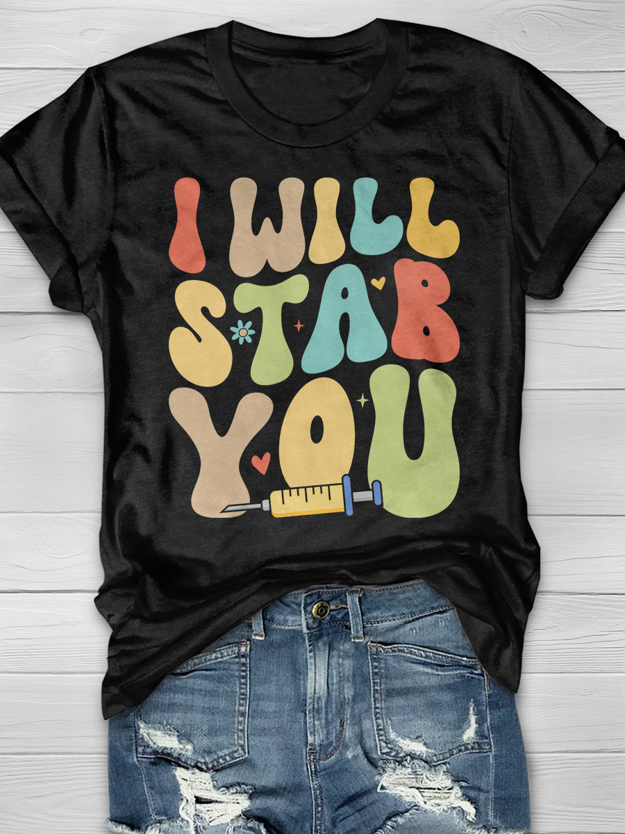 I Will Stab You Graphic T-shirts