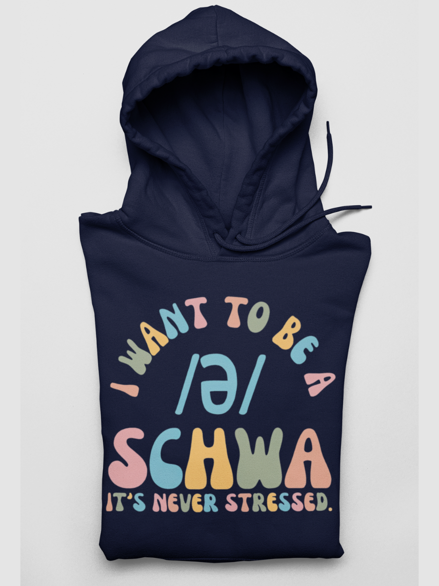 I Want to Be a SCHWA Graphic Pure Cotton Hoodie