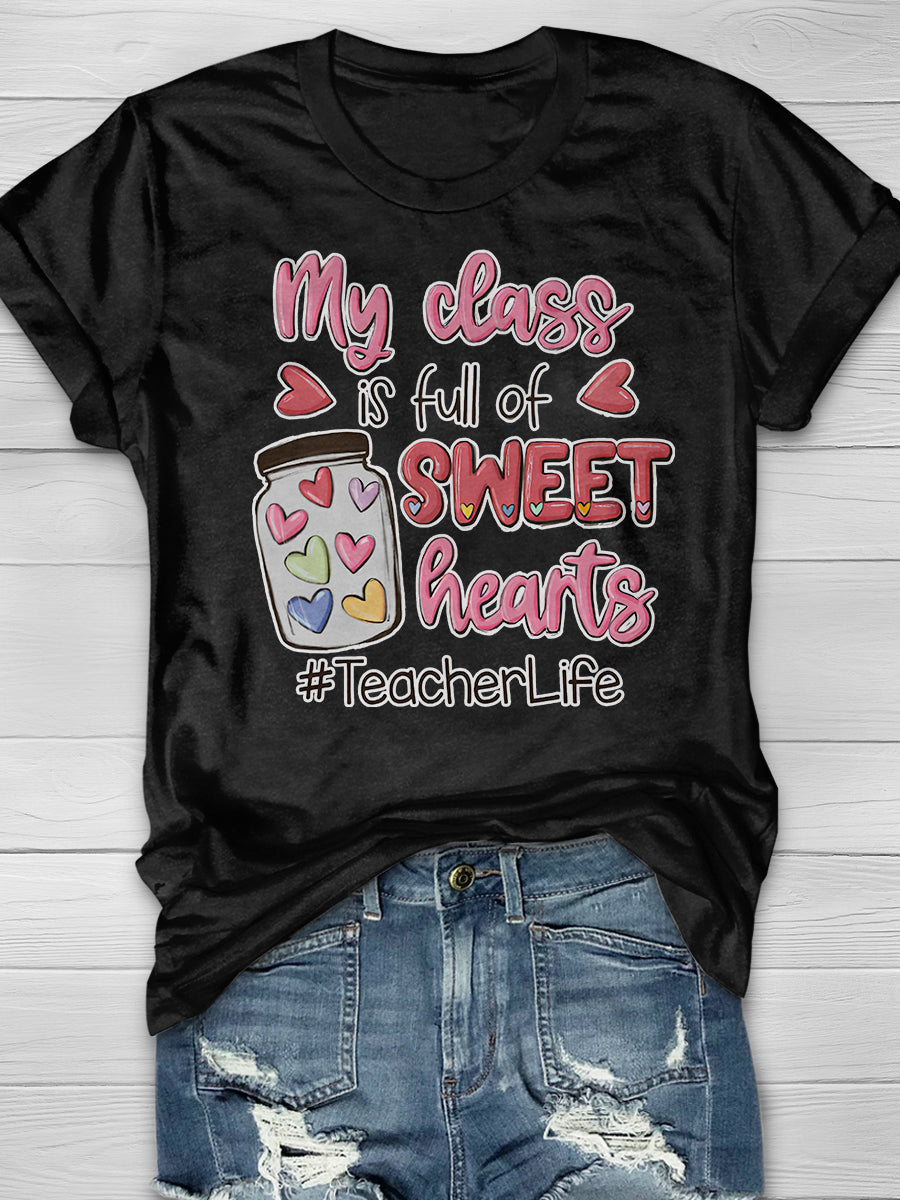 My Class Is Full Of Sweet Hearts Print Graphic T-shirts