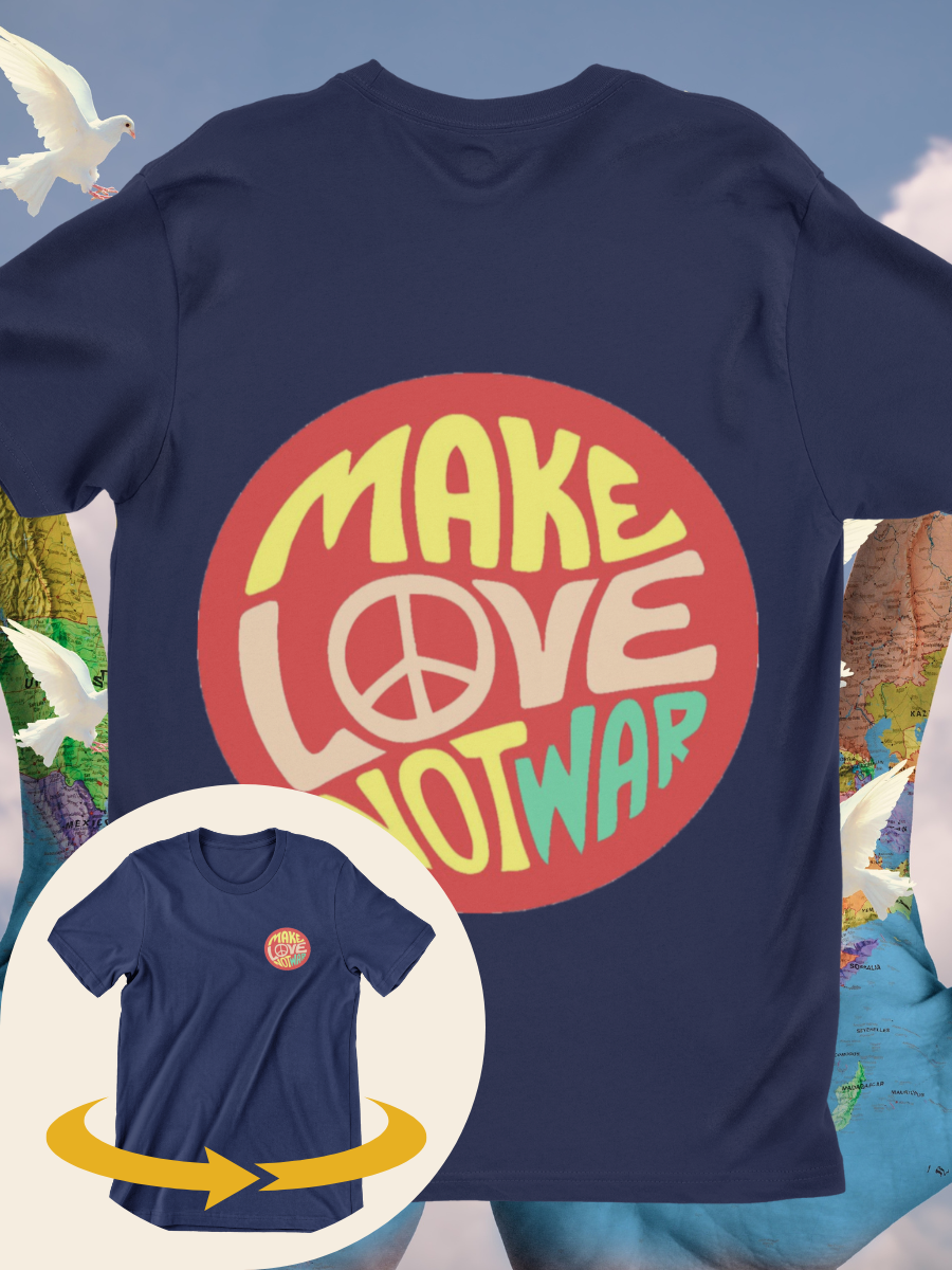 Make Love No War Graphic T-shirts