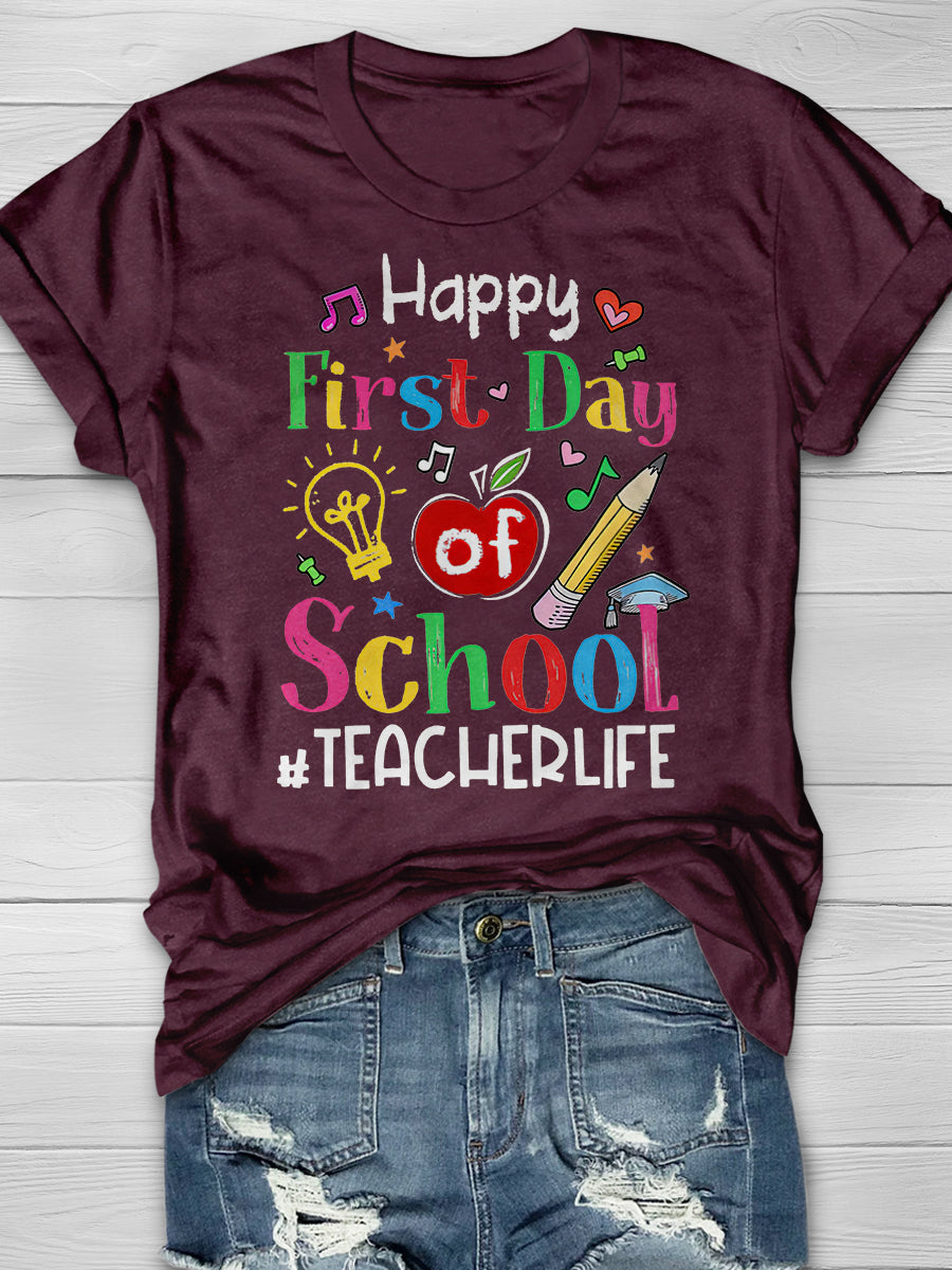 Happy First Day Of School Teacher Life Print Graphic T-shirts