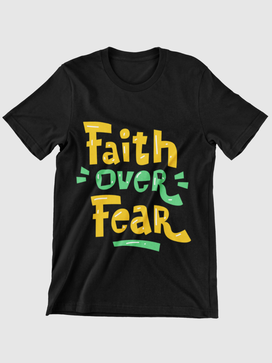 Faith Over Fear Graphic T-shirt