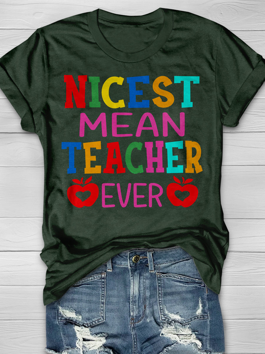 Nicest Mean Teacher Ever Print Graphic T-shirts
