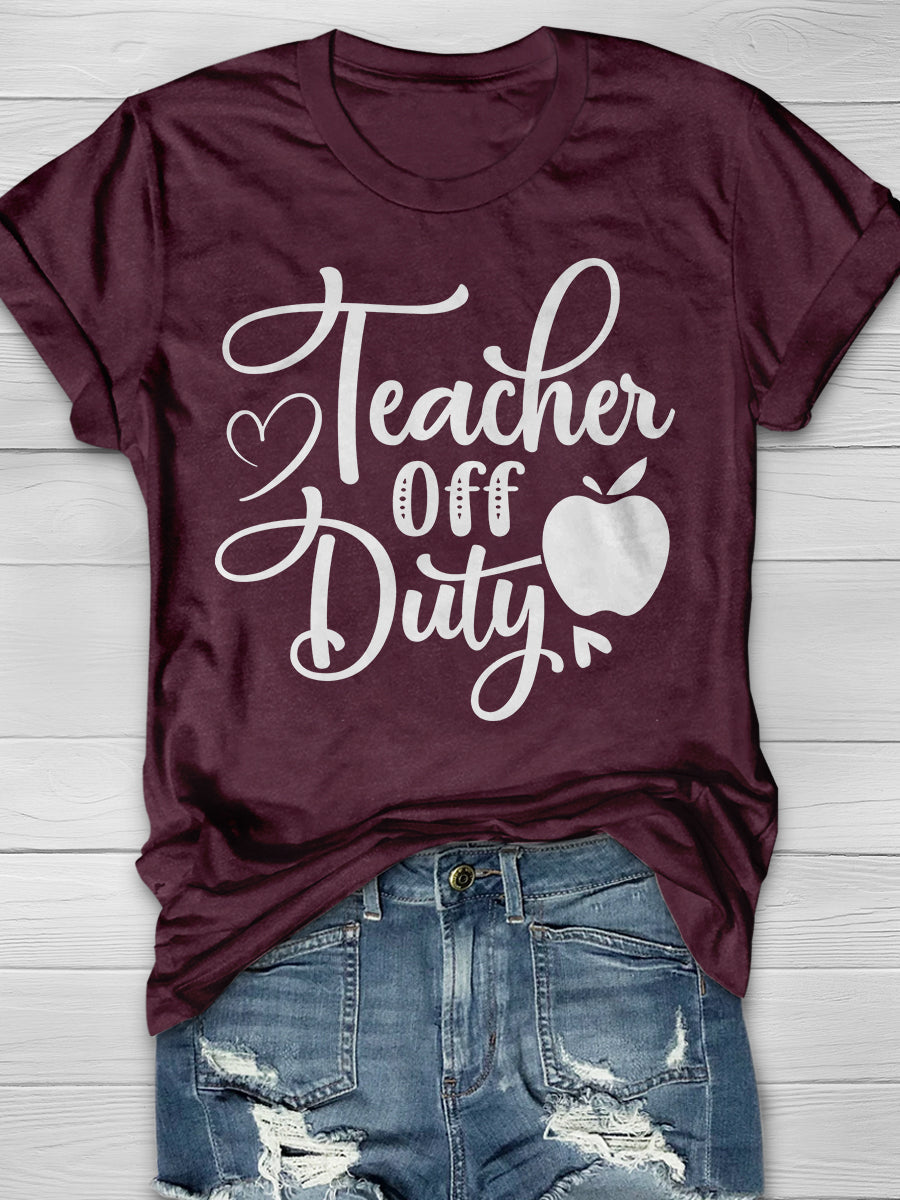 Teacher Off Duty Print Graphic T-shirts