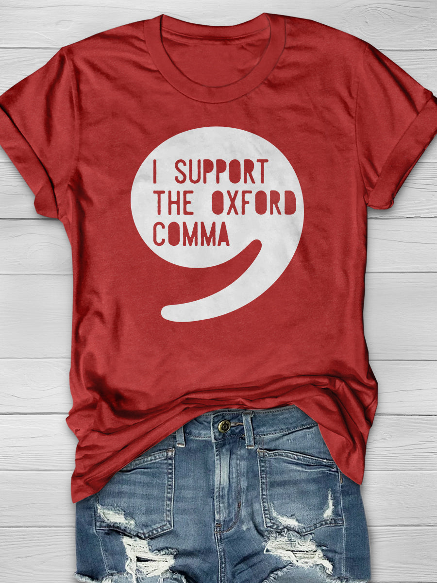 I Support the Oxford Comma Print Graphic T-shirts