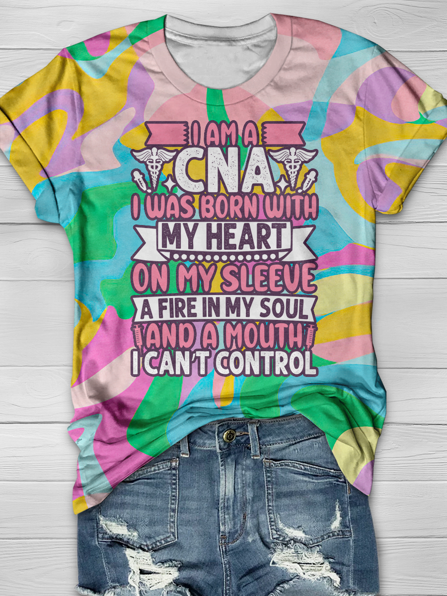 I Am A CNA I Was Born With My Heart On My Sleeve T-shirts