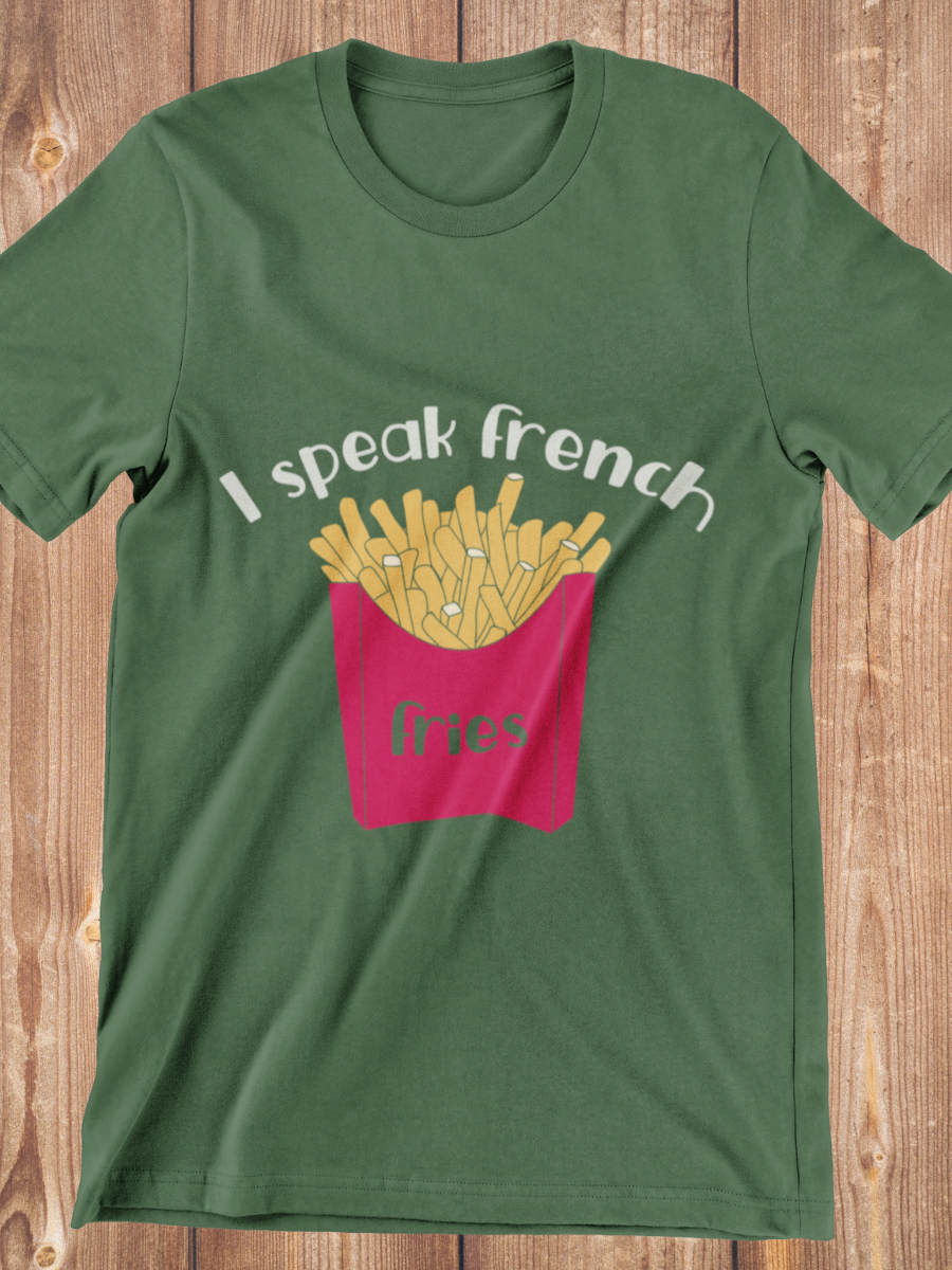 I Speak French Fries Graphic T-shirt