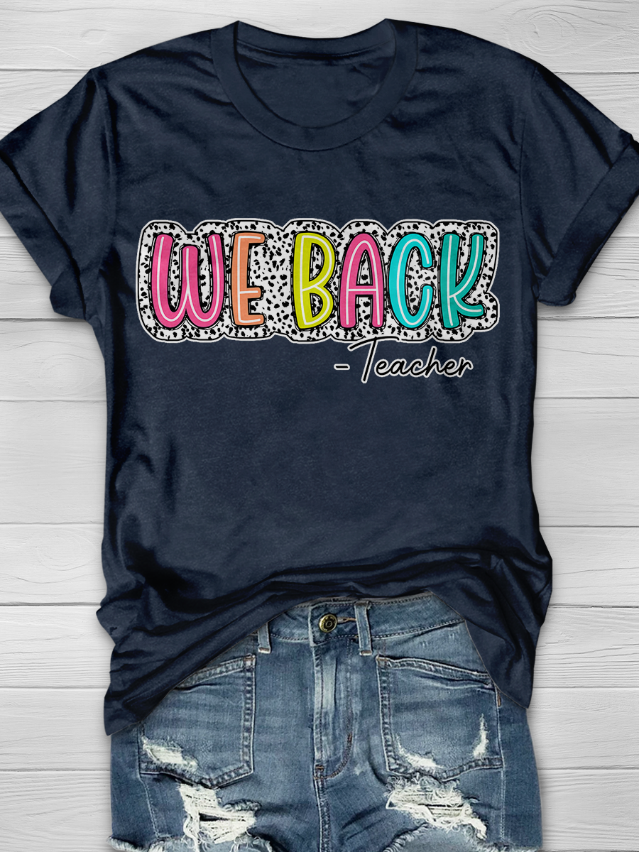 We Back Teacher Graphic T-shirts