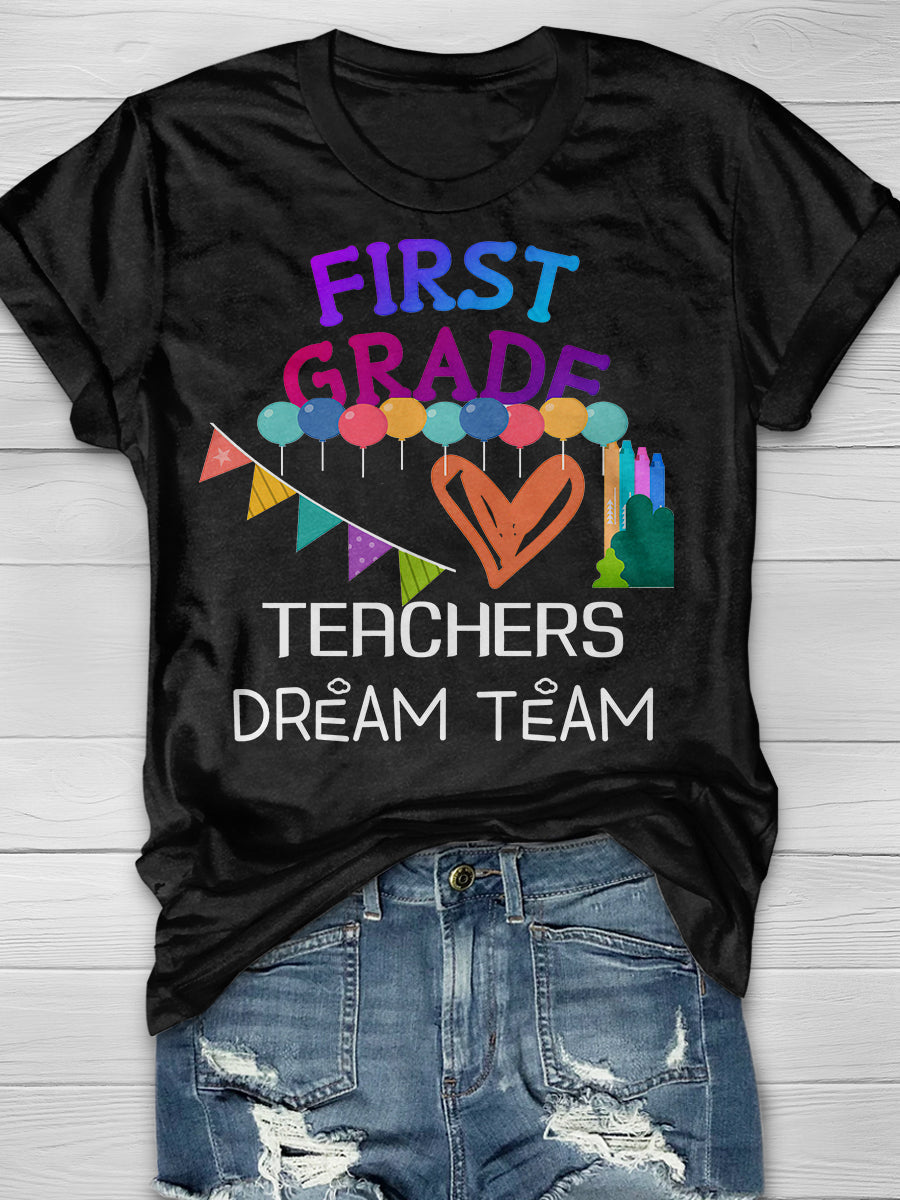 First Grade Teachers Dream Team Print Graphic T-shirts