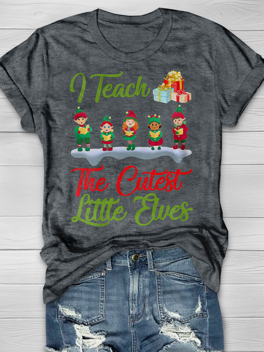 I Teach The Cutest Little Elves Print Graphic T-shirts