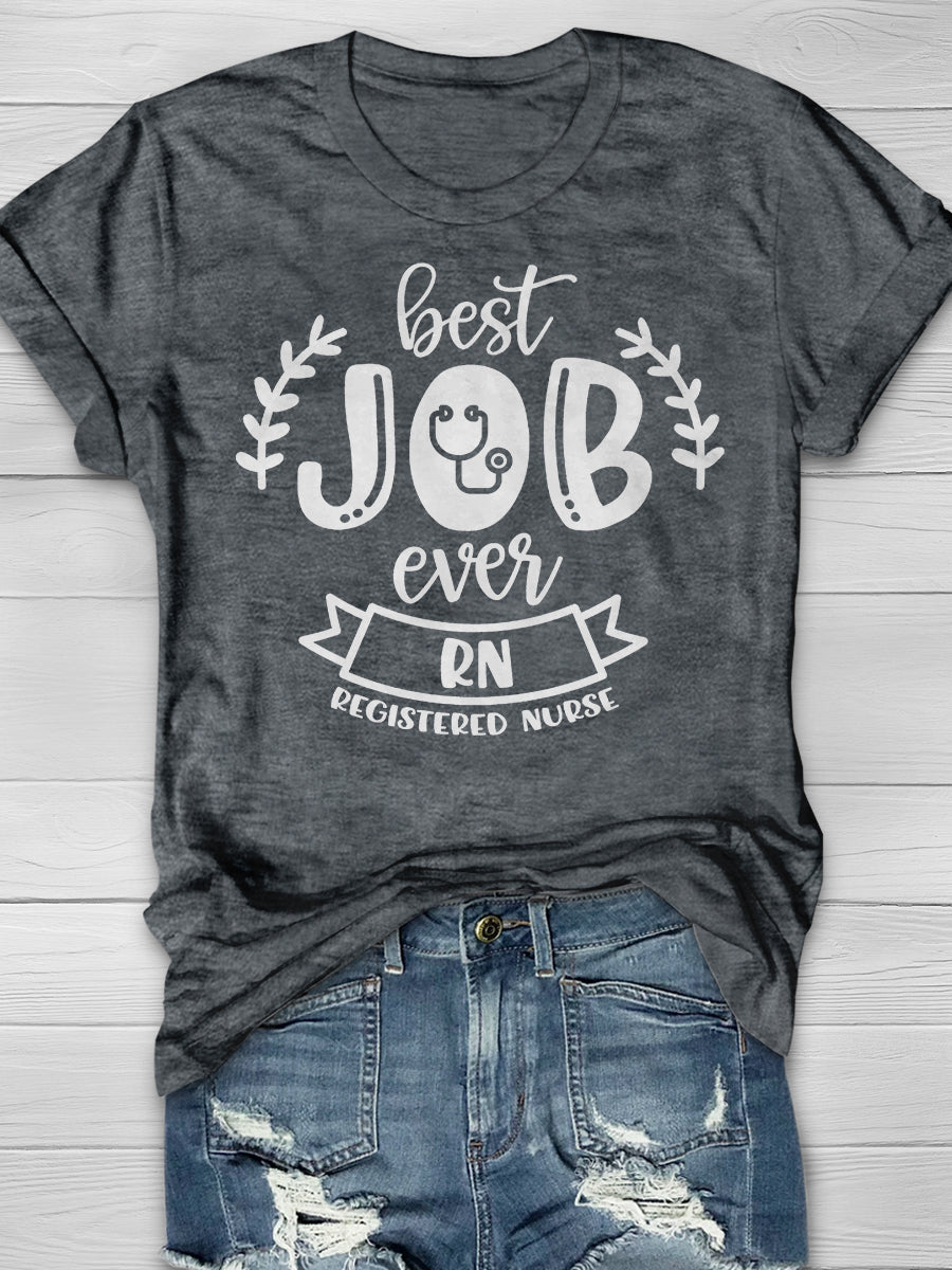 Best Job Ever Registered Nurse Print Short Sleeve T-shirt