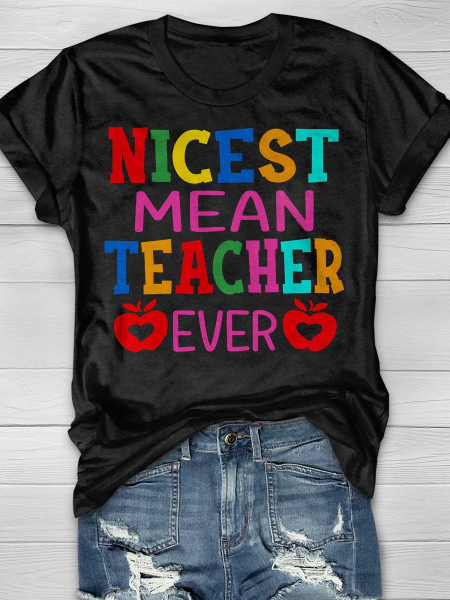 Nicest Mean Teacher Ever Print Graphic T-shirts