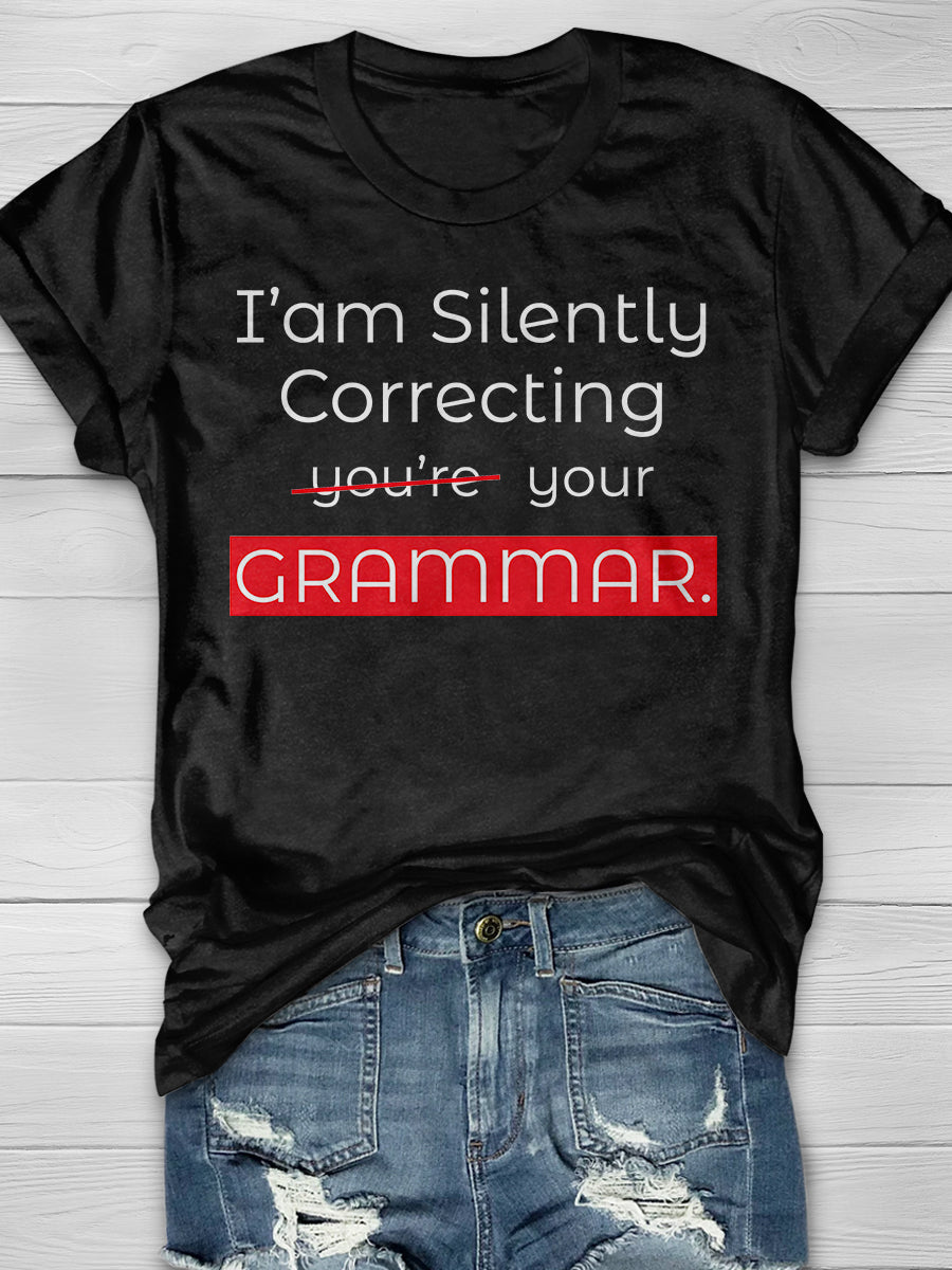 I'm silently correcting your Grammar Print Graphic T-shirts