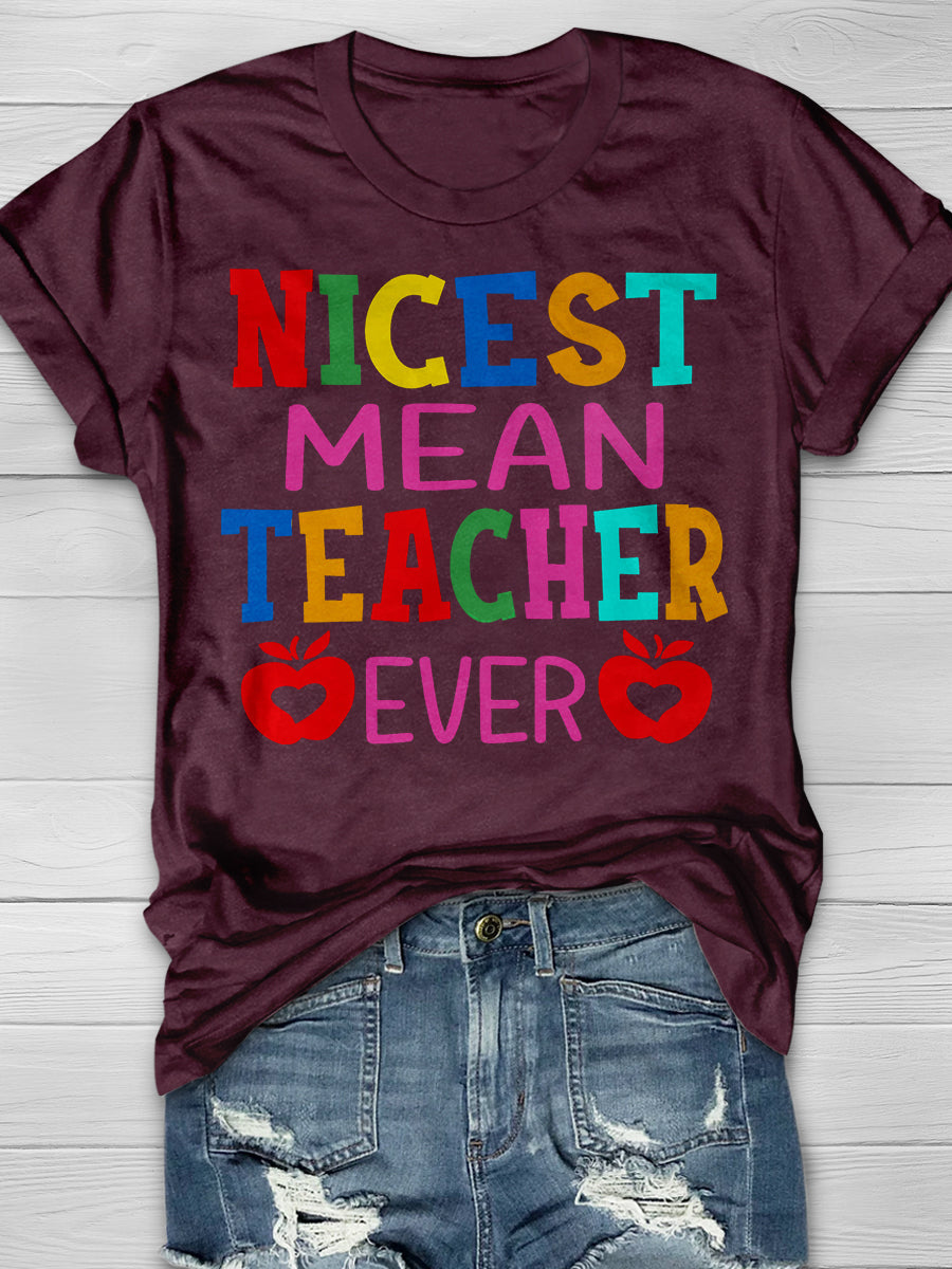 Nicest Mean Teacher Ever Print Graphic T-shirts