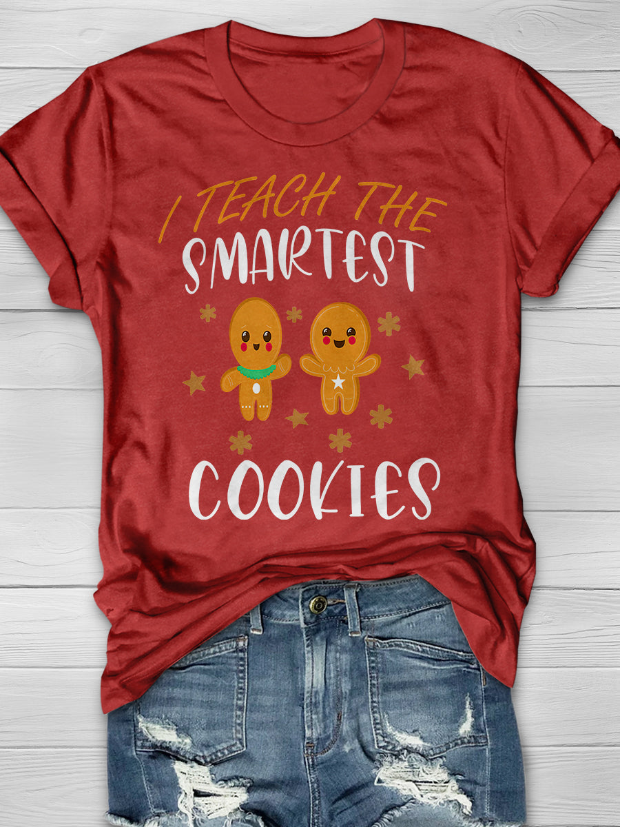 I Teach The Smartest Cookies Print Graphic T-shirts