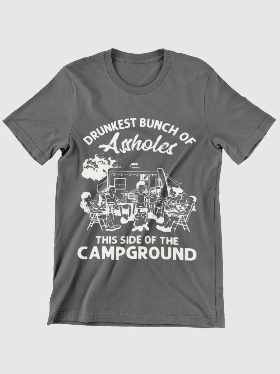 Drunkest Bunch Of Asshols This Side The Campground Graphic T-shirt