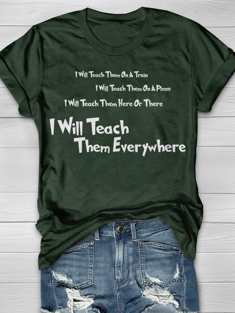 I Will Teach Them Print Graphic T-shirts