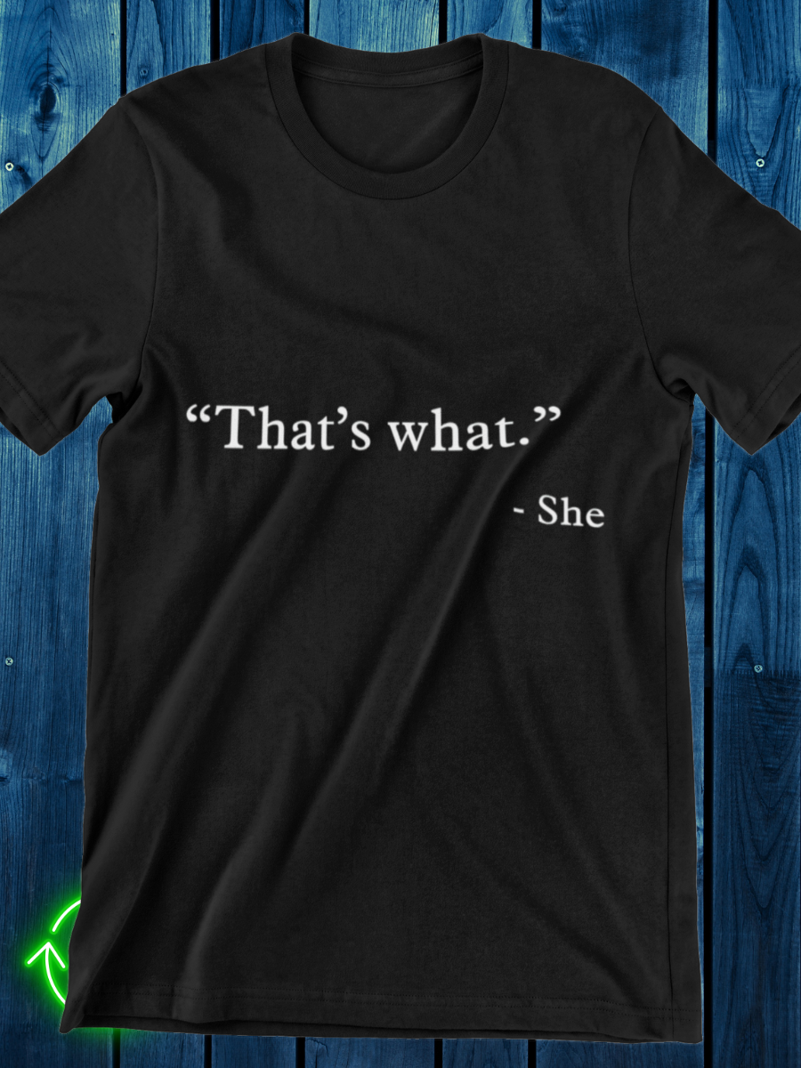 That's What meme Graphic T-shirt