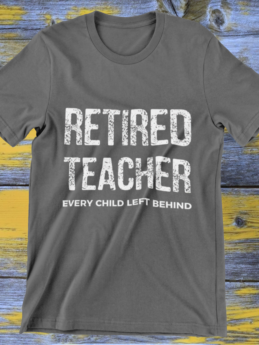 Funny Retired Teacher Graphic T-shirt