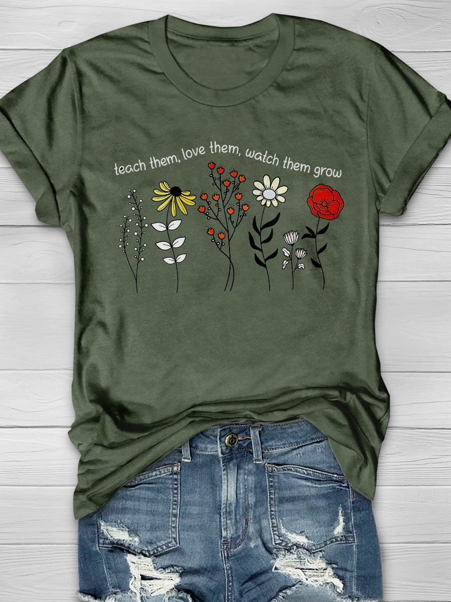 Teach Them Love Them Watch Them Grow Teacher Print Graphic T-shirts