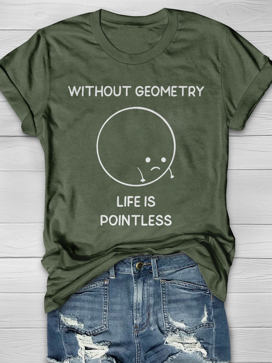 Without Geometry Life is Pointless Print Short Sleeve T-shirt