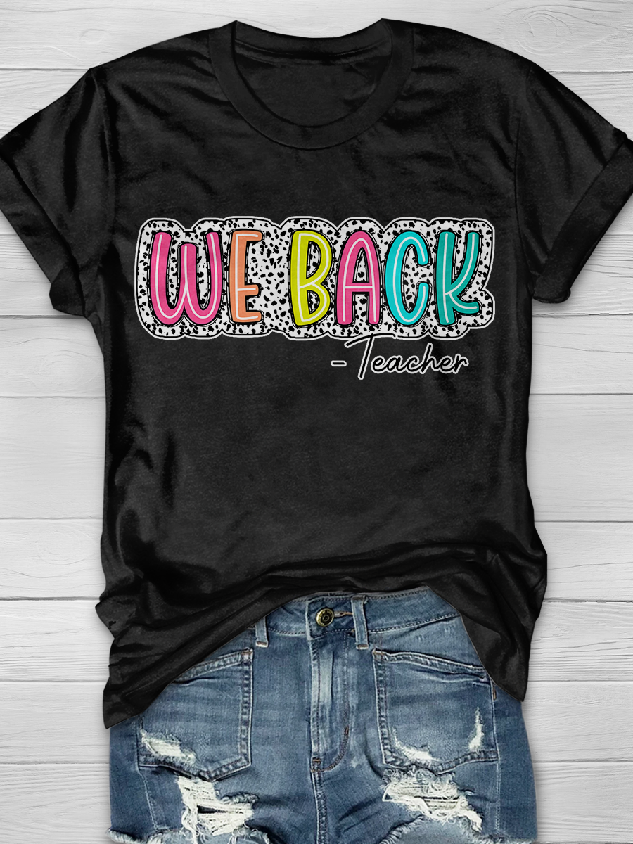 We Back Teacher Graphic T-shirts
