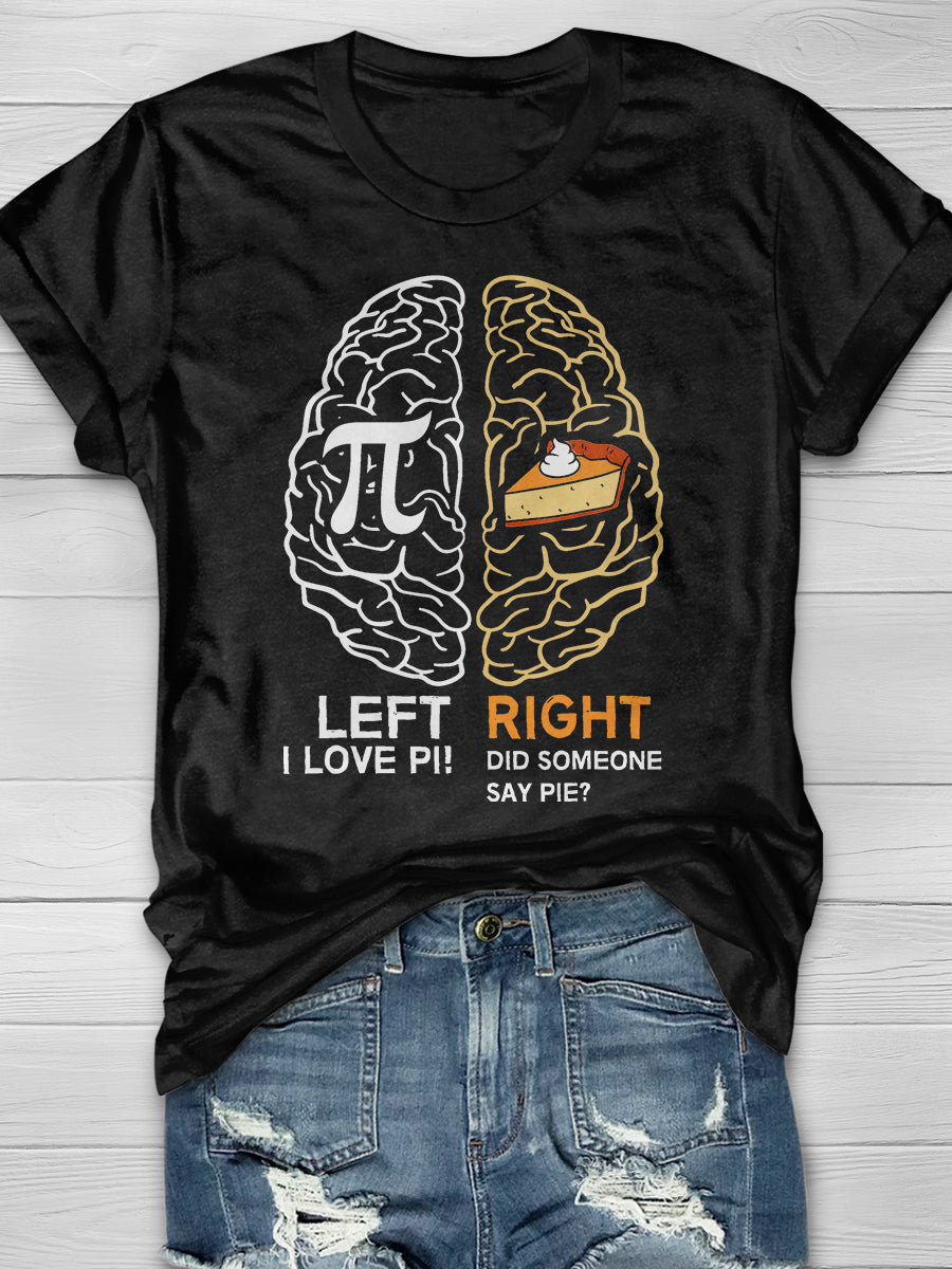 Funny Pi Day Left Vs Right Brain Pie Math Geek Print Graphic T-shirts