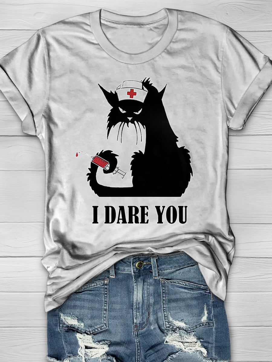 Cat Nurse I Dare You Print Short Sleeve T-shirt