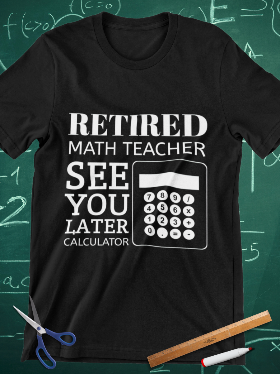 Retired Math Teacher Graphic T-shirt