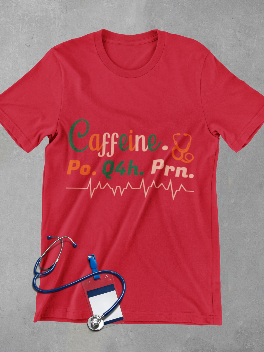 Caffeine PRN Nurse Graphic T-shirt