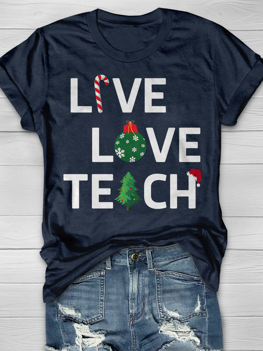 Merry Christmas Teachers Live Love Teach Print Graphic T-shirts