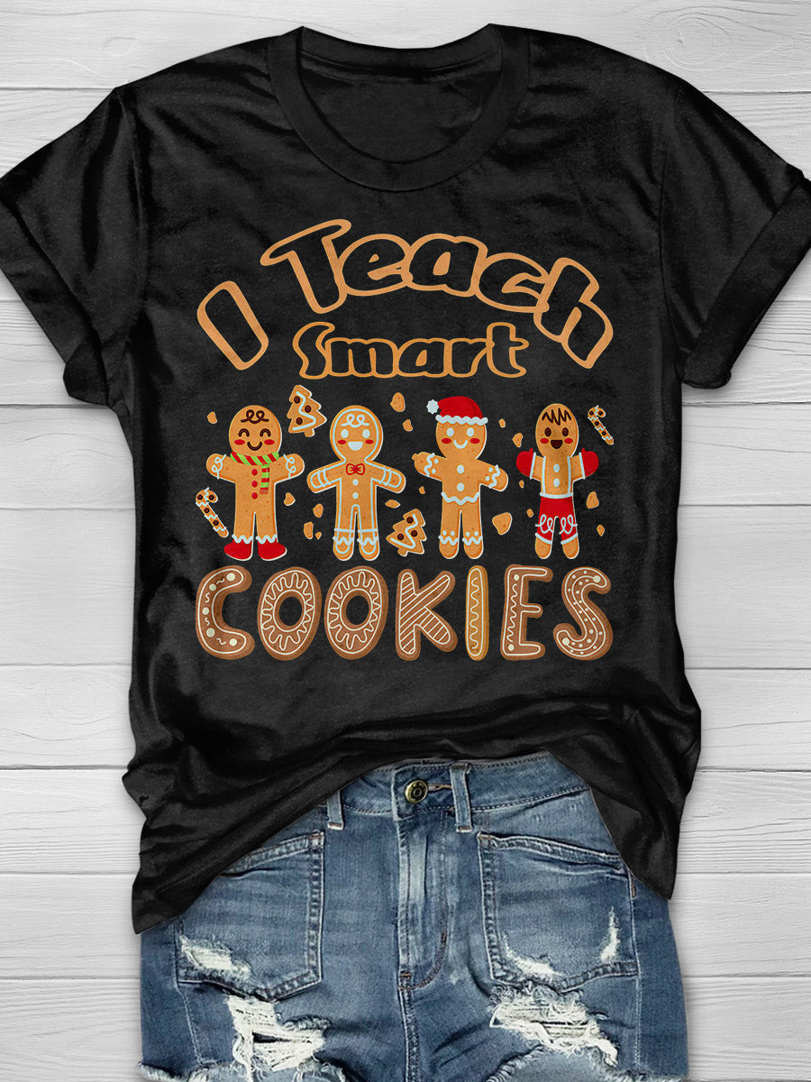 I Teach Smart Cookies Print Graphic T-shirts