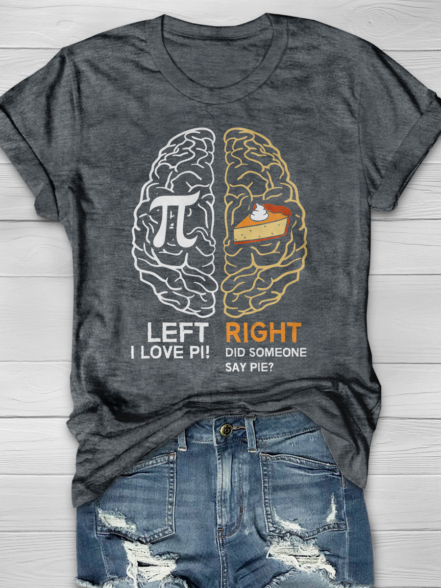 Funny Pi Day Left Vs Right Brain Pie Math Geek Print Graphic T-shirts