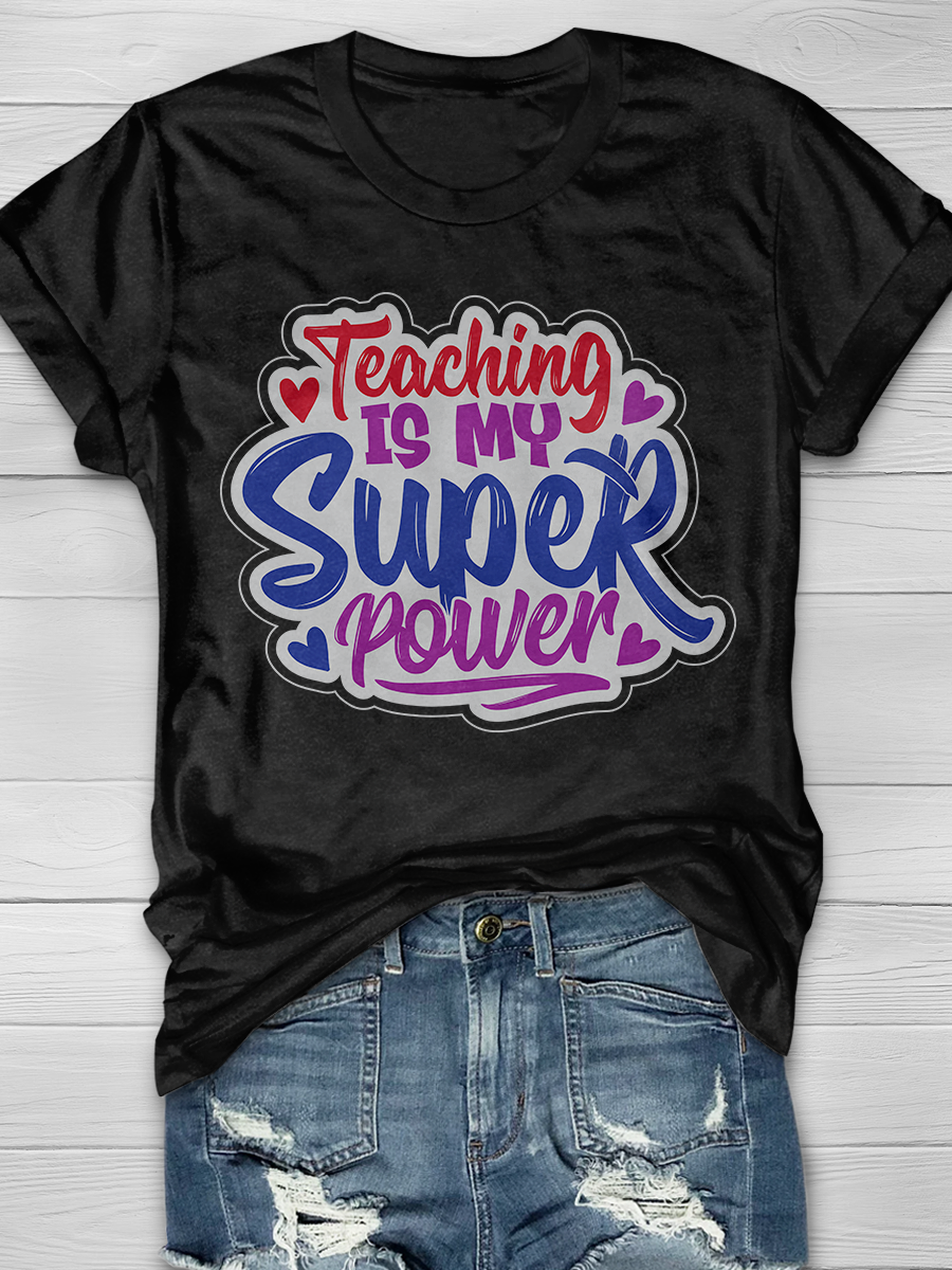 Teaching Is My Super Power Graphic T-shirt