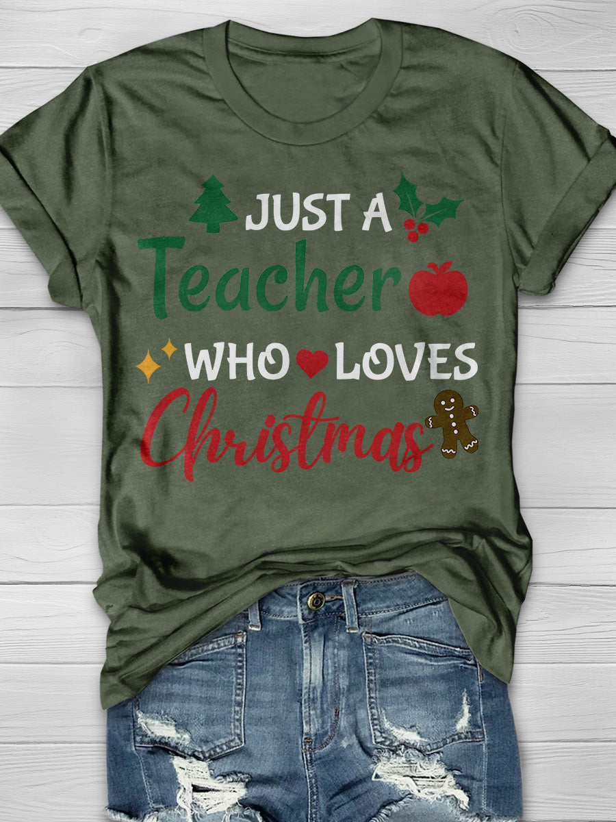 Just a Teacher who Loves Christmas Print Graphic T-shirts