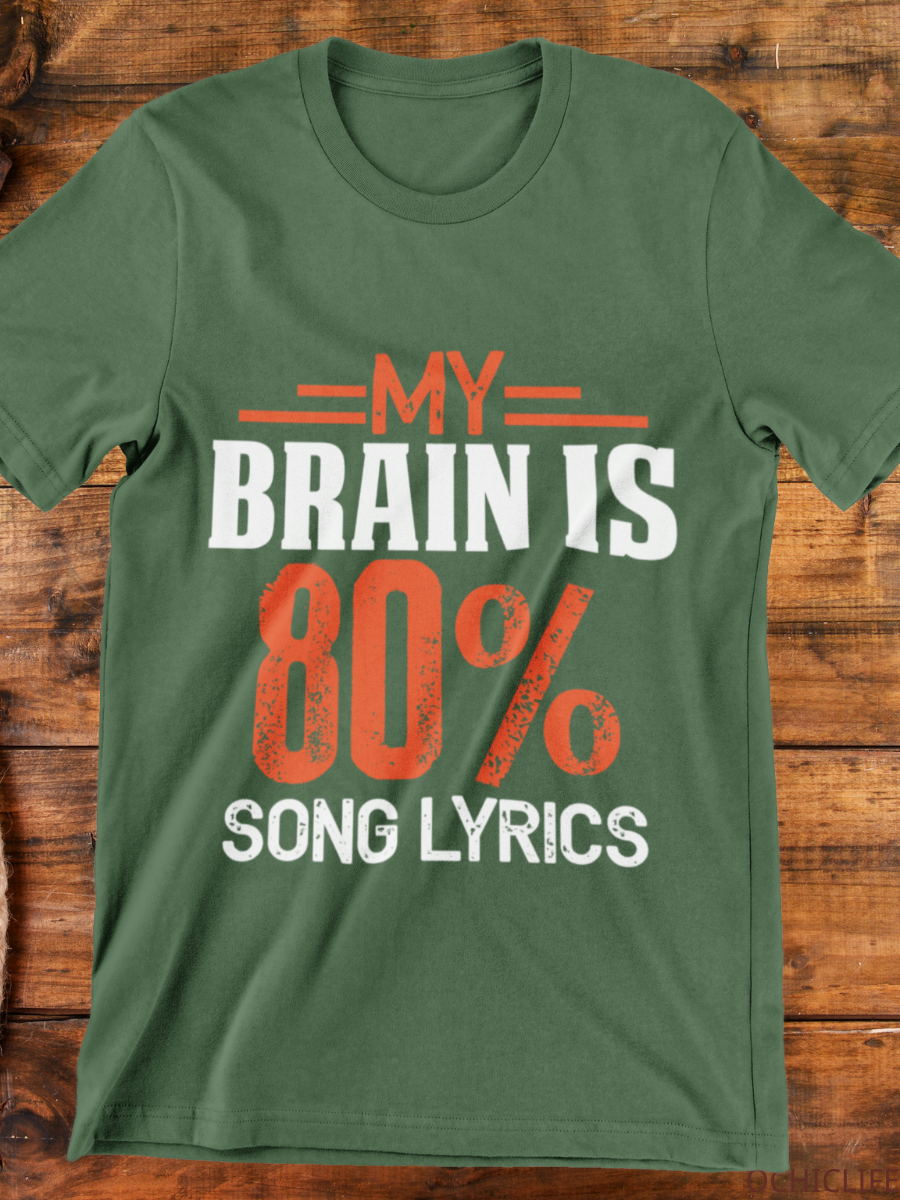 My Brain Is 80% Song Lyrics Graphic T-shirt