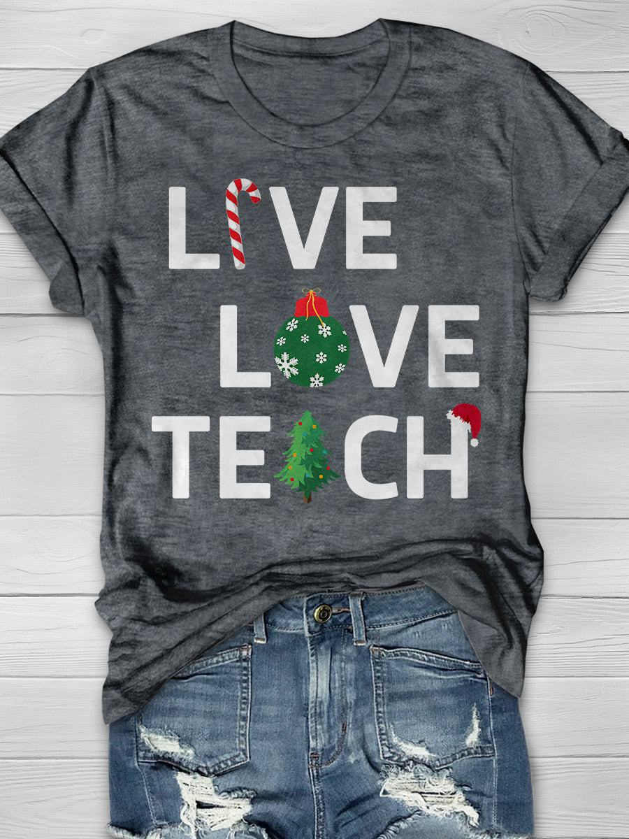Merry Christmas Teachers Live Love Teach Print Graphic T-shirts