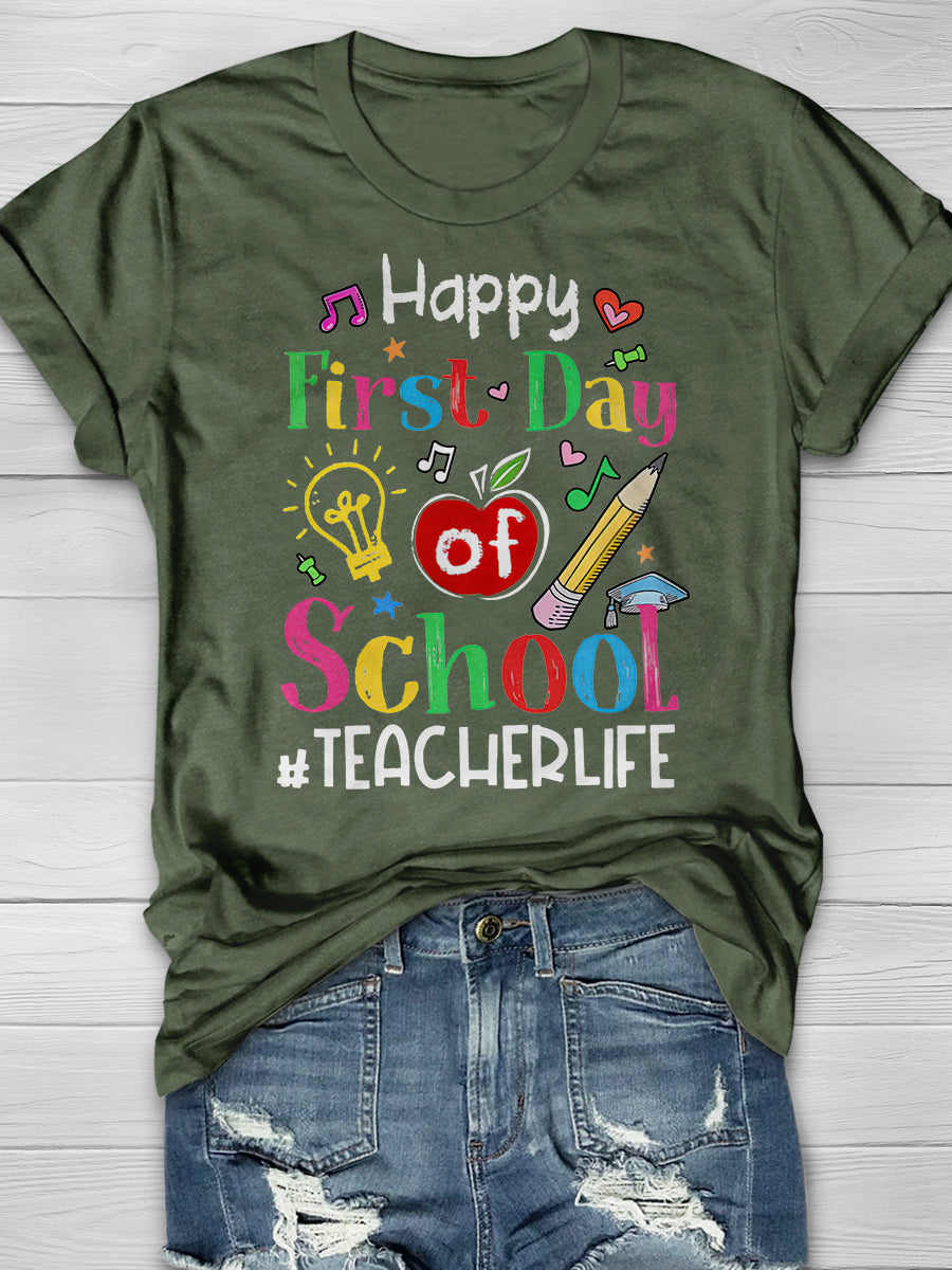 Happy First Day Of School Teacher Life Print Graphic T-shirts