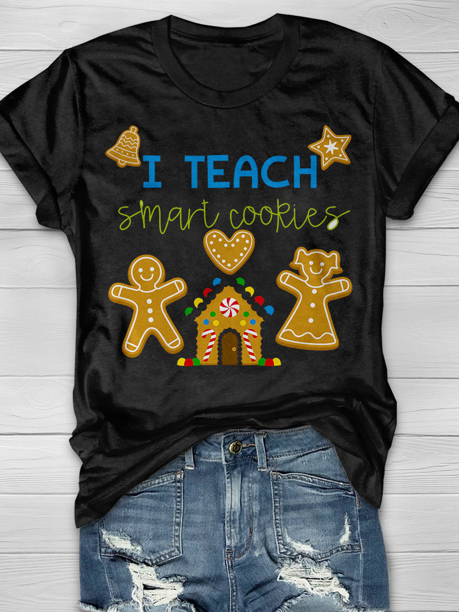 I Teach Smart Cookies Print Graphic T-shirts