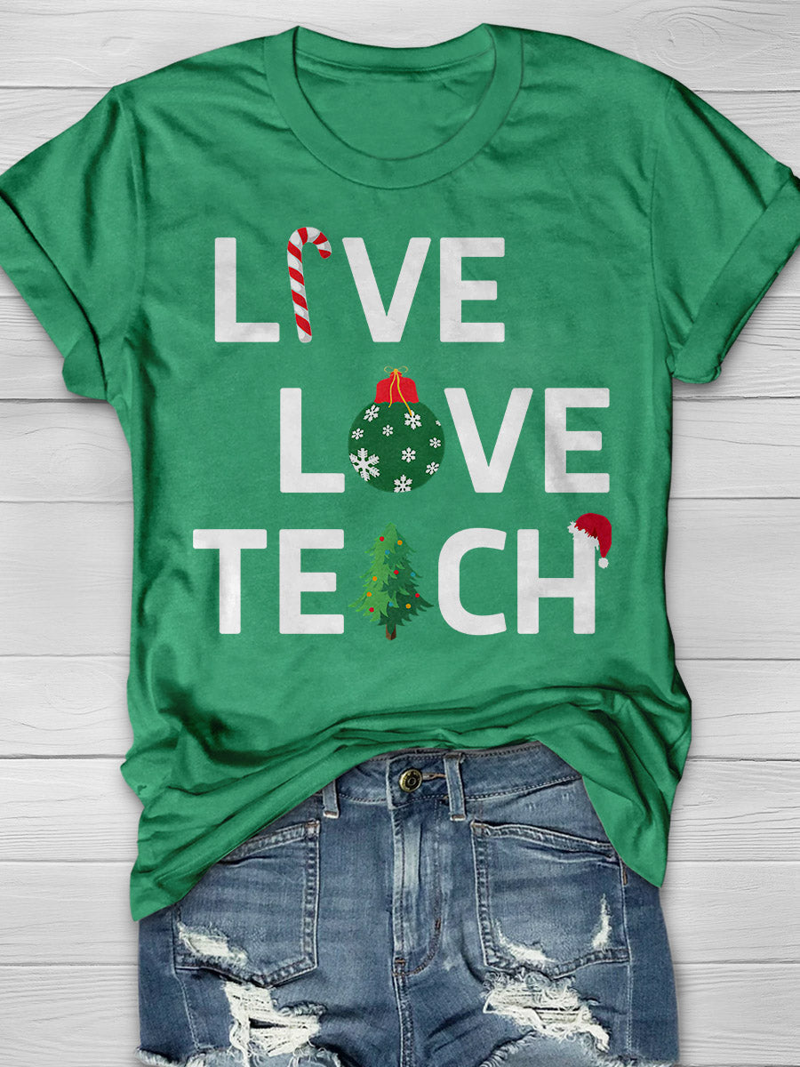 Merry Christmas Teachers Live Love Teach Print Graphic T-shirts