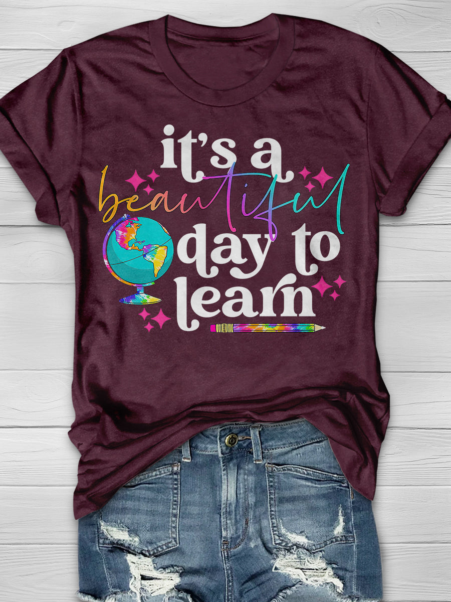 It's A Beautiful Day To Learn Print Graphic T-shirts