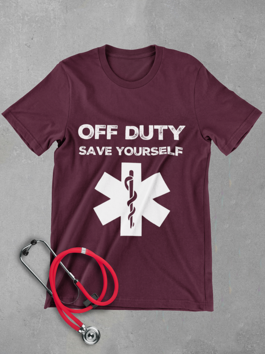 OFF DUTY Save Yourself Nurse Graphic T-shirt