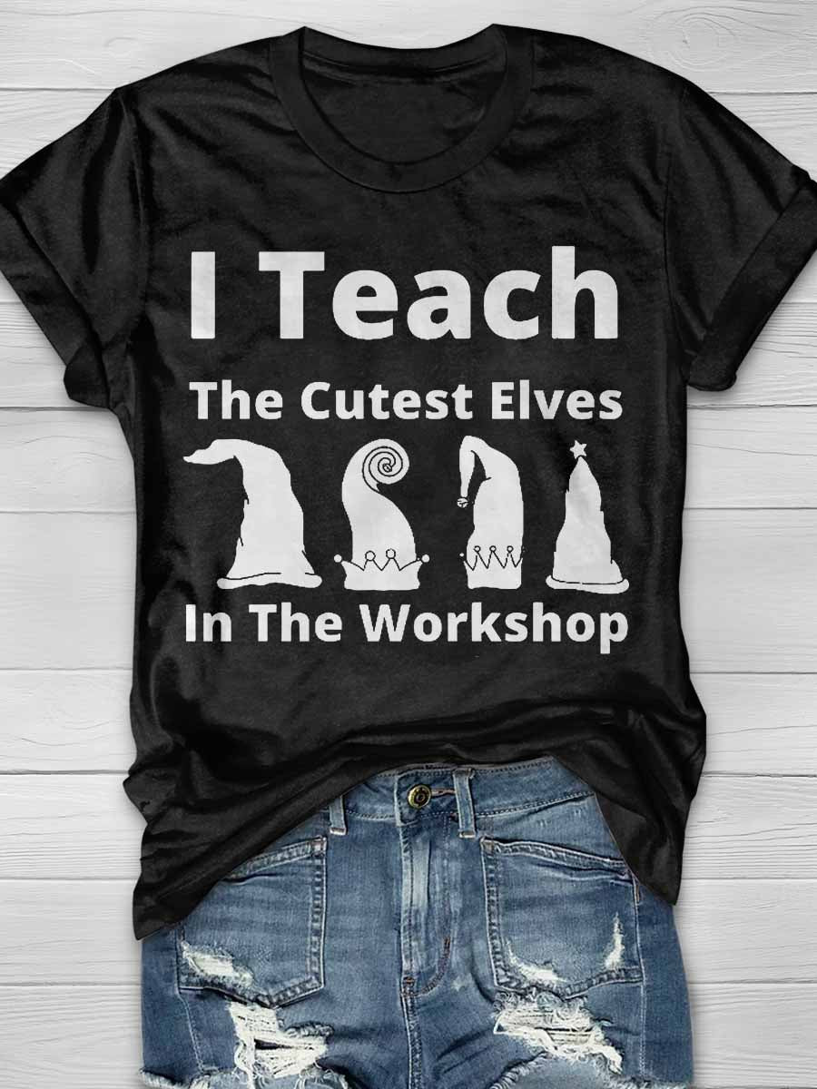 I Teach The Cutest Little Elves Print Graphic T-shirts