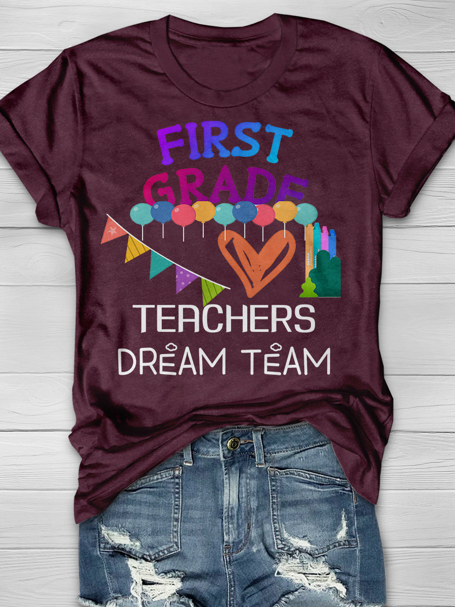 First Grade Teachers Dream Team Print Graphic T-shirts