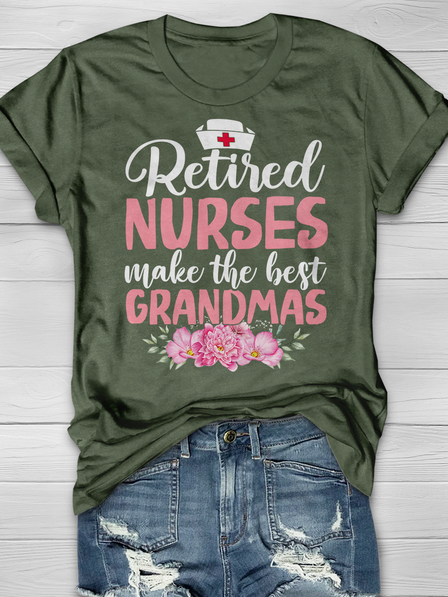 Retired Nurses Make The Best Grandmas Graphic T-shirts