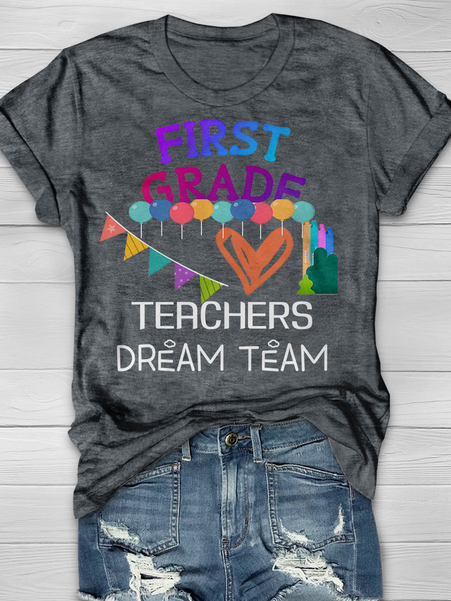 First Grade Teachers Dream Team Print Graphic T-shirts