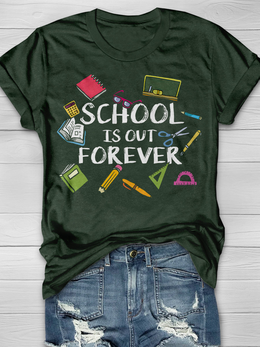 School Is Out Forever Print Graphic T-shirts